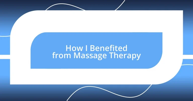 How I Benefited from Massage Therapy