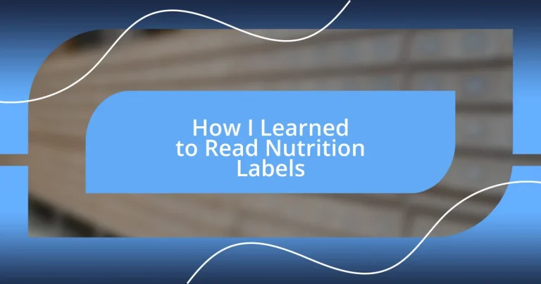 How I Learned to Read Nutrition Labels