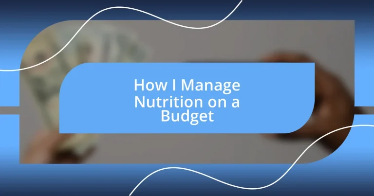 How I Manage Nutrition on a Budget