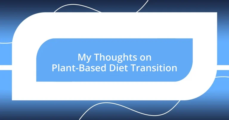 My Thoughts on Plant-Based Diet Transition