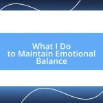 What I Do to Maintain Emotional Balance